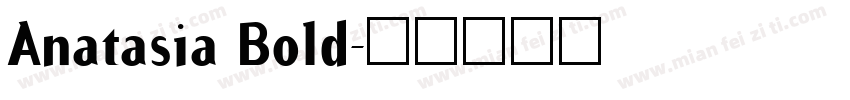 Anatasia Bold字体转换
